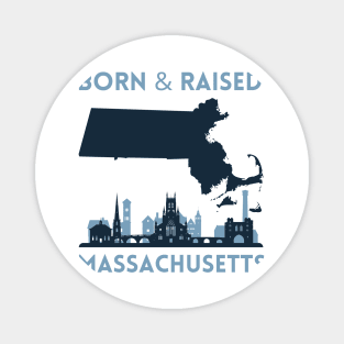 Born and raised Massachusetts Id rather be in Boston MA skyline state trip Magnet